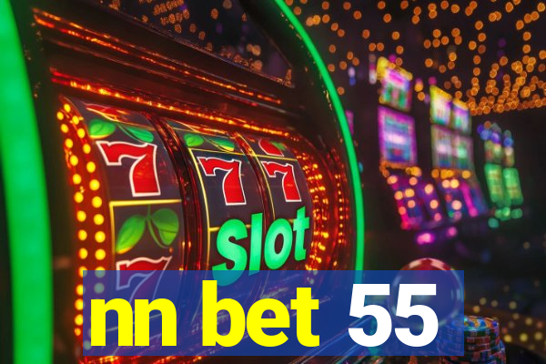 nn bet 55